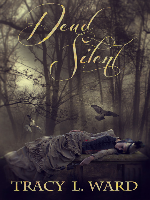 Title details for Dead Silent by Tracy L. Ward - Available
